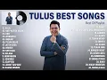 Download Lagu Lagu Tulus Full Album Terbaru 2022 Viral Saat Ini - Nala - Lagu Indonesia Terbaru 2022 Paling Dicari