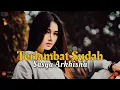 Terlambat Sudah ~ Sasya Arkhisna | Cover {Lirik video}