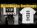 My Heat Press Settings For ALL My Heat Transfers Time Temp
