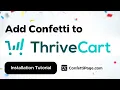 Thrivecart ConfettiPage com Confetti code installation tutorial
