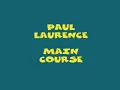 Paul Laurence - Main Course 1989