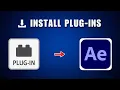 How to Install Plugins in Adobe After Effects 2026