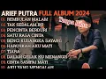 Download Lagu ARIEF PUTRA FULL ALBUM TERBARU 2024 | REMBULAN MALAM🎵TAK SEDALAM INI🎵| TERPOPULER TANPA IKLAN