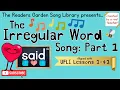 The Irregular Word Song Part 1 Heart Words Aligned with UFLI Lessons 1-41