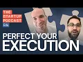 The 4 Biggest Execution Mistakes Founders Make