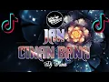 Download Lagu DJ JAN CINAN BANA || JAN CINAN CINAN BANA DIAK KITO BARU BASUO || DJ REMIX TERBARUU FULL BASS