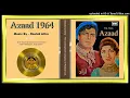 Download Lagu Main Woh Deevana Hun - Masood Rana - Ahmad Rahi - Rashid Attre - Azaad - 1964  - Vinyl 320k