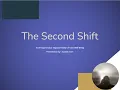 The Second Shift Presentation