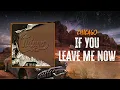 Download Lagu Chicago - If You Leave Me Now | Lyrics