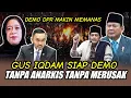 Download Lagu GUS IQDAM TERBARU - DEMO DPR MAKIN MEMANAS, GUS IQDAM SIAP DEMO TANPA ANARKIS TANPA MERUSAK