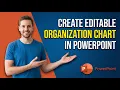 How To Create Editable Organization Chart In PowerPoint Easy Guide