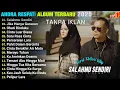 Lagu ANDRA RESPATI FULL ALBUM 2025 - SALAHMU SENDIRI, PERCERAIAN LARA, OBATI RINDUKU, SATU RASA CINTA