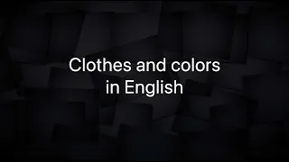 English Listening Comprehension – Clothes and colors