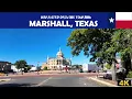 Marshall Texas 4K Drive
