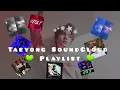 Download Lagu Lee Taeyong SoundCloud Playlist 💚 // 이태용 사운드 클라우드 재생 목록 💚