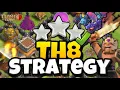 UNSTOPPABLE TH8 Attack Strategy Clash of Clans