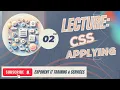 02nd Lecture Introduction to Applying CSS