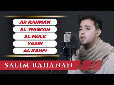 Download MP3 SALIM BAHANAN || Surah AR RAHMAN | Surah Al WAQI'AH | Surah AL MULK | Surah YASIN | Surah AL KAHFI