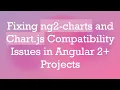Fixing ng2-charts and Chart js Compatibility Issues in Angular 2 Projects
