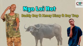Daddy Boy Ngo Loi Rot Ft Boy Trapy Ft Keney Dizzy South Sudan Music 2025 