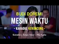 BUDI DOREMI - MESIN WAKTU KARAOKE REMEMBER ENTERTAINMENT