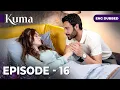 Download Lagu KUMA Full Episode 16 | Turkish series in English dubbed