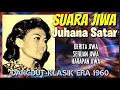 Download Lagu SUARA JIWA JUHANA SATAR Dangdut AntiKlasik