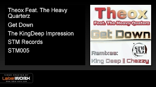 theox feat the heavy quarterz get down the kingdeep impression 