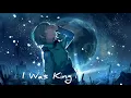 Download Lagu  I Was King [ 1 Hour ]