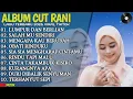 Lagu LUMPUR DAN BERLIAN - CUT RANI FULL ALBUM TERBAIK  - LAGU POP MELAYU TERBARU 2025