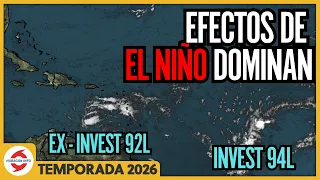 Ex-Invest 92L e Invest 94L pierden oportunidades de desarrollo. Efectos de El Niño dominan.