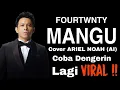 Download Lagu ARIEL NOAH | MANGU (Fourtwnty) COVER | Lagi Viral !!