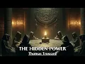 Thought Is The Power Behind All Things - THE HIDDEN POWER