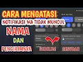 Download Lagu Cara Mengatasi Pesan WA Tidak Muncul Nama Kalau Tidak Dibuka