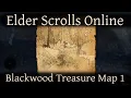 Blackwood Treasure Map 1 Elder Scrolls Online ESO