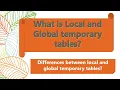 What are the differences between local and global temporary tables