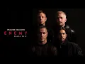 Download Lagu Imagine Dragons - Enemy (Radio Edit - Solo Version)