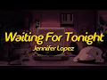 Download Lagu Jennifer Lopez - Waiting For Tonight (Lyrics)