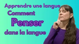 Comment penser dans ta langue cible tous les jours
