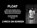 6LACK - Float ON SCREEN