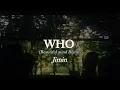 Download Lagu WHO (Beautiful mind remix) || Jimin [Lyrics]