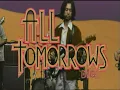 ALL TOMORROWS  (Official Video)