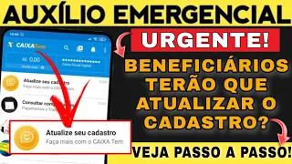 ✅CAIXA TEM URGENTE! QUEM RECEBE O AUXÍLIO EMERGENCIAL TERÁ QUE ATUALIZAR O CAIXA TEM? PASSO A PASSO!