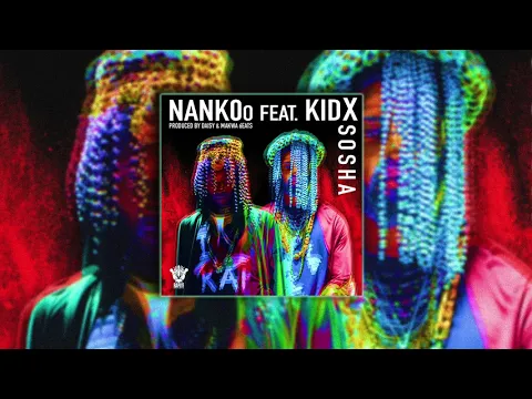 Download MP3 Nankoo - Sosha [Feat. Kid X] (Official Audio)