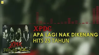 xpdc apa lagi nak dikenang official audio 
