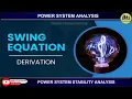 Swing Equation derivation Power system Stability Power system Analysis
