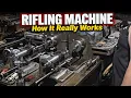 How the rifling machine really works