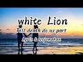 Download Lagu white Lion,Till death do us part lirik  dan terjemahan