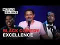 40 Minutes of Black Comedy Excellence Pt 2 Netflix