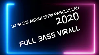 Download DJ SLOW AISYAH ISTRI RASULULLAH 2020 ll full bass viral MP3